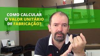 COMO CALCULAR O CUSTO UNITÁRIO DE FABRICAÇÃO?