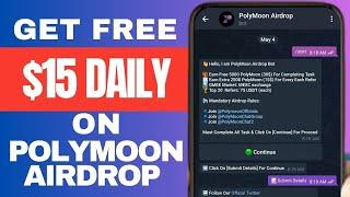 Get Free $15 Every Day on Polymoon Airdrop - Make Free Money Online 2024.