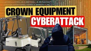 Massive Cyber Attack on Crown Equipment: What's Happening and What's Next?