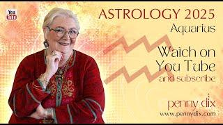 Aquarius 2025 with Penny Dix