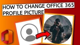 How to change your Profile Picture in Office 365 & Outlook (2023) | WIndows 10 | How to Office