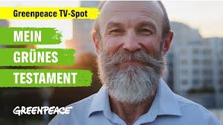 Greenpeace TV-Spot: "Grünes Testament" - Jetzt informieren!