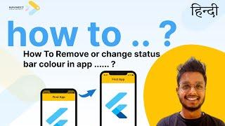 How to remove or change status bar colour in our flatter app ? | Flutter | Hindi