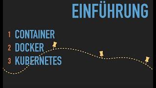 Container, Docker und Kubernetes - Eine technische Einführung