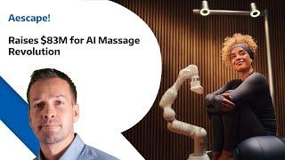 Aescape  -  Raises $83M for AI Massage Robot