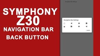 Symphony Z30 back & home button hidden & show | Symphony Z30 Navigation bar Back & Home button Chang