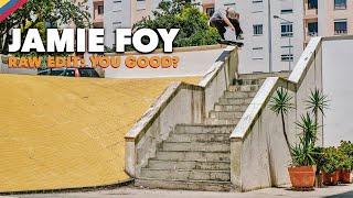 RAW EDIT: Jamie Foy YOU GOOD? Video Part