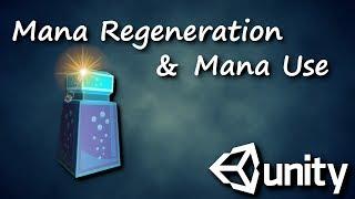 Unity: Mana Regeneration & Mana Use C#