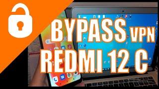 DESBLOQUEOS - Xiaomi Redmi 12C BYPASS CONFIG VPN - Parte 2