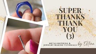 Super Thanks Q&A (3) - Estona Metalsmithing & Jewelry Making Tutorials