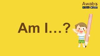 Am I…? | English Speaking Basics | Awabe