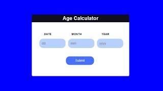 Age Calculator using Pure JavaScript || Full Tutorial with Source Code.