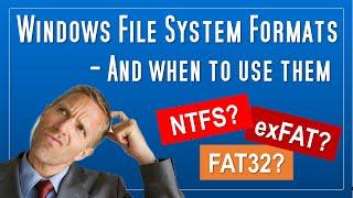 How to determine which Windows file system format / disk format to use - NTFS, FAT32 or exFAT32?