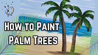 How to Paint Palm Trees | Easy Step by Step Acrylic Painting Tutorial