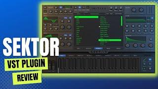 Sektor vst - My new favourite plugin