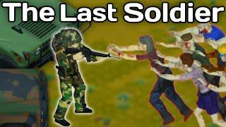 Project Zomboid But I Am The Last Soldier