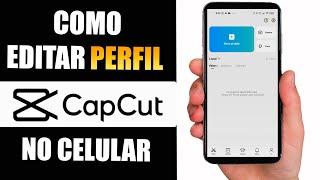 Como Editar seu Perfil Corretamente no Capcut | Passo a Passo!