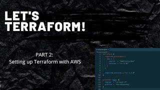 Let's Terraform Part 2: Setting up for IaC with Terraform and AWS