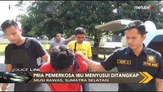 Tak Bisa Menahan Nafsu, Seorang Pria Memperkosa Ibu Menyusui di Musi Rawas - Police Line 30/07