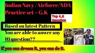 Top G.K Quetions for Indian Navy/Airforce/NDA 2021 |Based on latest Pattern|