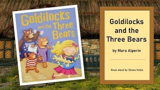 Goldilocks and the Three Bears by Mara Alperin