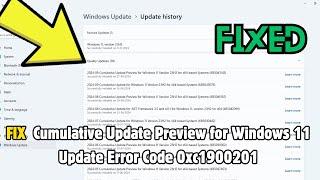 How to Fix Cumulative Update Preview for Windows 11 Update Error Code 0xc1900201