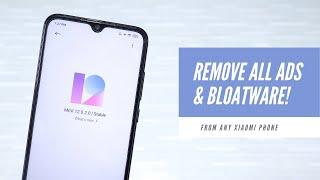 Remove Ads & Bloatware From Any Xiaomi Phone!