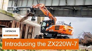 Introducing our largest ZX-7 wheeled excavator – the ZX220W-7!