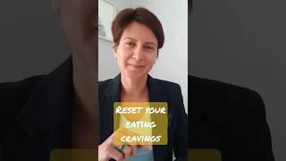 Reset your eating cravings