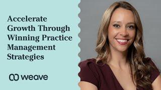 Accelerate Growth Through Winning Practice Management Strategies with Dr. Brianna Rhue