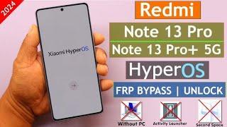 All Xiaomi Redmi Poco HyperOS Android 14 GOOGLE ACCOUNT UNLOCK REDMI NOTE 13 PRO 5G FRP BYPASS 2024