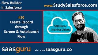 10 Create records using Screen and auto launched flow in lightning | Salesforce Training Videos