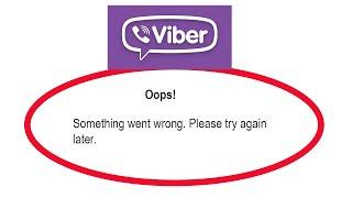 Fix Viber Messenger Oops Something Went Wrong Error Please Try Again Later