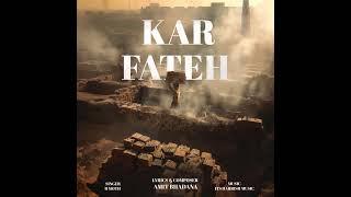 Kar Fateh (Lyrical Video) - Amit Bhadana - Sipahi Third Song