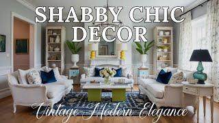 Vintage Modern Elegance: Shabby Chic Decor Ideas for Trendy Home |Rustic Modern Interior Design Tips