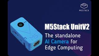 The standalone AI Camera for Edge Computing UnitV2 | Highlight of the month