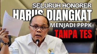 Seluruh Tenaga Honorer Akan diangkat menjadi PPPK tanpa TES