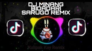 DJ MINANG BIDADARI SARUGO SLOW REMIX FULL BASS VIRAL TIKTOK TERBARU