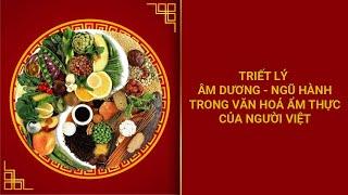 TRIẾT LÝ ÂM DƯƠNG NGŨ HÀNH TRONG ẨM THỰC VIỆT | TGM HISTORY