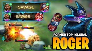 2X SAVAGE! Roger Best Build 2021 [ Former Top 1 Global Roger ] By Hulk` - Mobile Legends