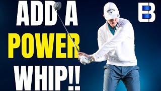 Add A Power Whip To YOUR Golf Swing!