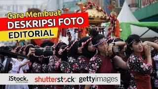 Cara Membuat Deskripsi Foto Editorial di Shutterstock, Istock & Getty Images - Microstock Indonesia