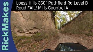 Loess Hills 360° Pathfield Rd Level B Road FAIL! Mills County, IA