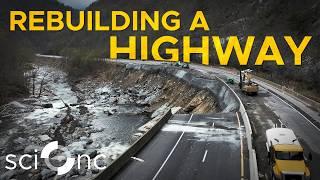 How do you rebuild a major highway on the side of a mountain?