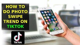 How To Do Photo Swipe Trend On Tiktok (2025)