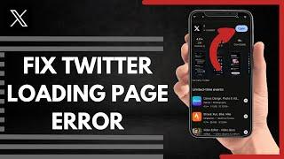 How To Fix Twitter Loading Page Error