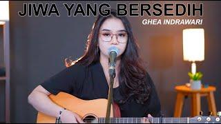 JIWA YANG BERSEDIH - GHEA INDRAWARI (COVER BY REGITA ECHA)