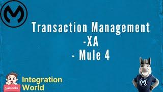 Transaction Management - XA -- Mule 4