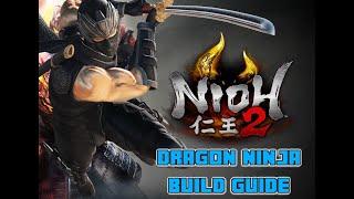 Nioh 2 | Dragon Ninja Build Guide (Fists/Claws & Sword) | Endgame
