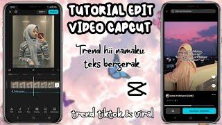 TUTORIAL EDIT VIDEO CAPCUT TREND HII NAMAKU || TEKS BERGERAK